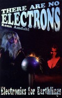 There Are No Electrons: Electronics for Earthlings foto