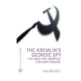 The Kremlin&#039;s Geordie Spy