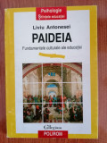 Liviu Antonesei, Paideia. Fundamentele culturale ale educației