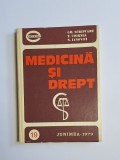 Cumpara ieftin Medicină și drept &ndash; Aut. Gh. Scripcaru, T. Ciornea, N. Ianovici, Ed. Junimea, 1979