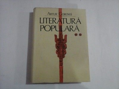 LITERATURA POPULARA; (VOL II) - ARTUR GOROVEI foto