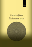 H&uacute;szezer nap - Csontos J&aacute;nos