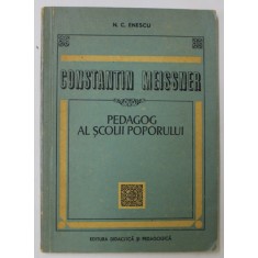 CONSTANTIN MEISSNER , PEDAGOG AL SCOLII POPORULUI de N.C. ENESCU , 1971