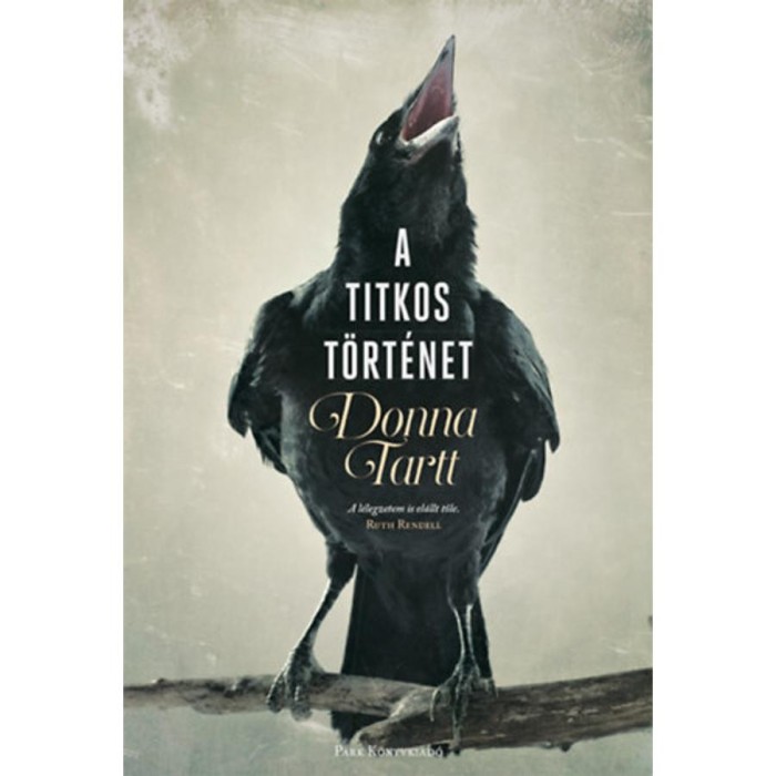 A titkos t&ouml;rt&eacute;net - Donna Tartt