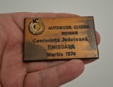 PLACHETA VECHE ACR - CONFERINTA JUDETEANA TIMISOARA - ANUL 1974 - AUTOMOBIL CLUBUL ROMAN - COLECTIE - COMUNIST - A.C.R. - RETRO - AUTO