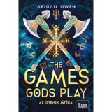 The Games Gods Play - Az istenek j&aacute;t&eacute;kai - Abigail Owen