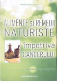 ALIMENTE SI REMEDII NATURISTE IMPOTRIVA CANCERULUI-ANDREI MOLDOVAN-337103