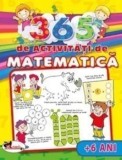 Cumpara ieftin 365 de activitati de matematica. 6 ani+/***