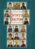 Cumpara ieftin Rugăciuni Către Sfinții Doctori Cei Fără De Arginți, - Editura SCARA
