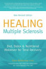 Healing Multiple Sclerosis: Diet, Detox &amp; Nutritional Makeover for Total Recovery