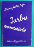 Simona Nicoleta Lazar &ndash; Iarba manuscriselor ( prima editie )