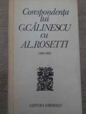 CORESPONDENTA LUI G. CALINESCU CU AL. ROSETTI 1935-1951-G. CALINESCU, AL. ROSETTI-228835 foto