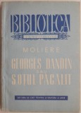 Georges Dandin sau Sotul pacalit &ndash; Moliere - Roman clasic, carte de beletristica