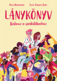 L&aacute;nyk&ouml;nyv - Kalauz a serd&uuml;lőkorhoz - Nina Brochmann