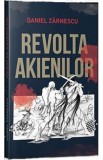 Revolta akienilor - Daniel Zarnescu