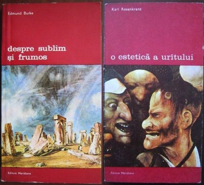 Edmund Burke - Despre sublim si frumos + Karl Rosenkranz - O estetica a uratului foto