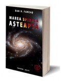 Marea Spirala asteapta - Dan D. Farcas