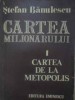 Cartea Milionarului si Cartea de la Metopolis - Stefan Banulescu - Editura Eminescu 1977 - Roman