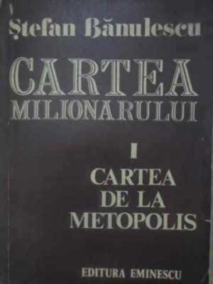 CARTEA MILIONARULUI I CARTEA DE LA METOPOLIS-STEFAN BANULESCU-226182 foto