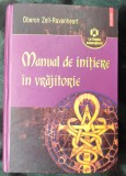 MANUAL DE INIȚIERE &Icirc;N VRĂJITORIE-OBERON ZELL-RAVENHEART-2007 AA