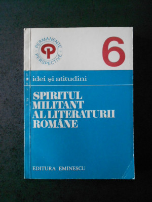 SPIRITUL MILITANT AL LITERATURII ROMANE foto