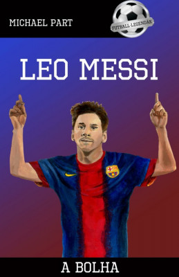 Leo Messi - A bolha - Michael Part foto