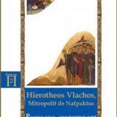 Hierotheos VLACHOS -Psihologia Existentialista si Psihoterapia Ortodoxa (NOUA)