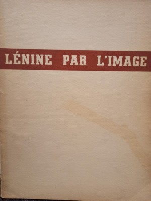 Lenine par l&amp;#039;image (Editia: 1950) foto
