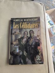 Les C&eacute;libataires - Henry de Montherlant