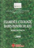 Examenul citologic Babes-Papanicolau. Indreptar practic