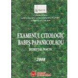 Examenul citologic Babes-Papanicolau. Indreptar practic