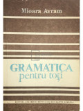Mioara Avram - Gramatica pentru toți (editia 1986)