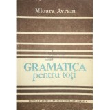 Mioara Avram - Gramatica pentru toti (Editia: 1986)