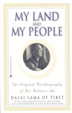 My Land and My People: The Original Autobiography of His Holiness the Dalai Lama of Tibet