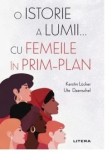 Cumpara ieftin O istorie a lumii cu femeile in prim-plan/Kerstin Lucker. Ute Daenschel, Litera
