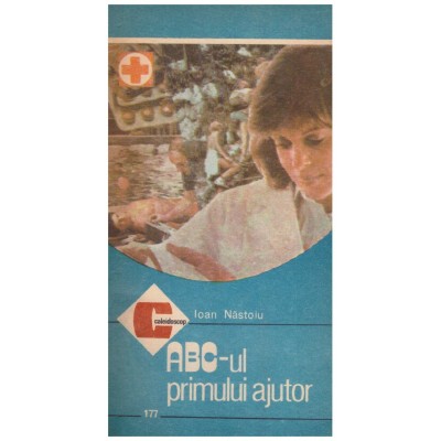 Ioan Nastoiu - ABC-ul primului ajutor - 129963 foto