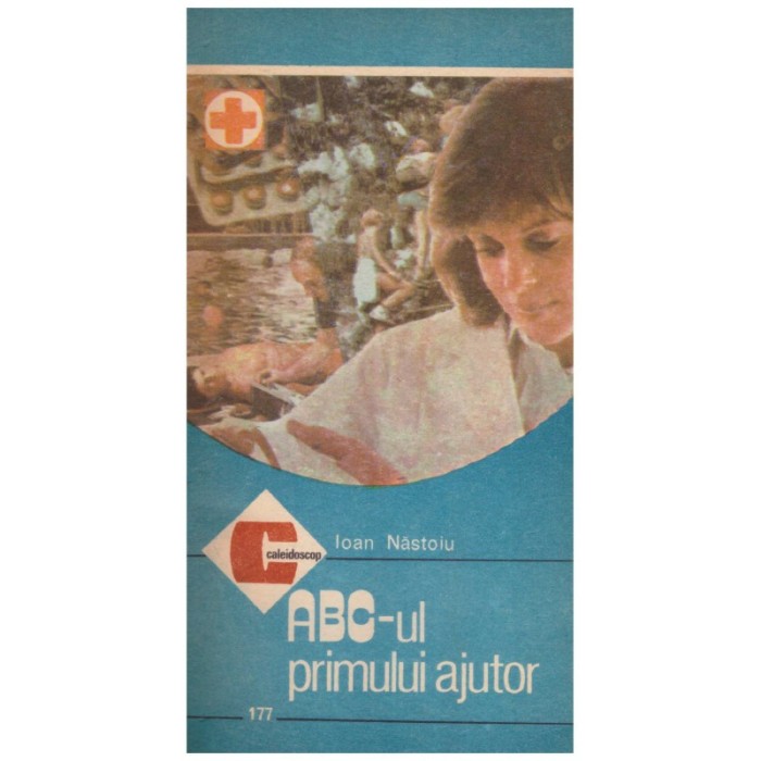 Ioan Nastoiu - ABC-ul primului ajutor - 129963