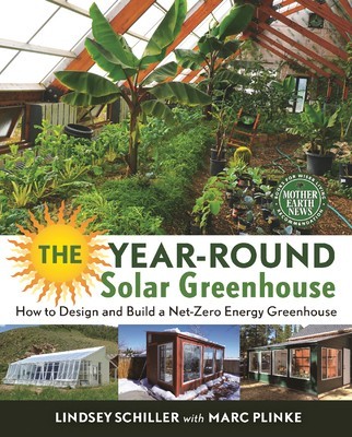 The Year-Round Solar Greenhouse: How to Design and Build a Net-Zero Energy Greenhouse foto
