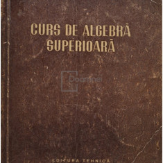 A. G. Kuros - Curs de algebra superioara (editia 1955)
