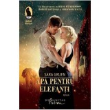 Apa pentru elefanti - Sara Gruen