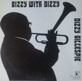 Dizzy Gillespie &ndash; Bizzy With Dizzy, UK, 1979, stare excelenta (VG+)