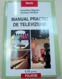 MANUAL PRACTIC DE TELEVIZIUNE-JONATHAN BIGNELL,JEREMY ORLEBAR 2009