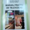 MANUAL PRACTIC DE TELEVIZIUNE-JONATHAN BIGNELL,JEREMY ORLEBAR 2009