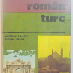 GHID DE CONVERSATIE ROMAN - TURC de AGIEMIN BAUBEC , FERIAN ISMAIL , 1978