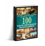 100 teme de cultură generală din istoria g&acirc;ndirii - Paperback brosat - D. Bourdin, G. Guislain, G. Winter, J.M. Nicolle, P. Jacopin - Orizonturi