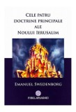 Cele patru doctrine principale ale Noului Ierusalim - Paperback brosat - Emanuel Swedenborg - Firul Ariadnei