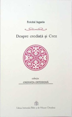 DESPRE CREDINTA SI CREZ-FERICITUL AUGUSTIN-263513 foto
