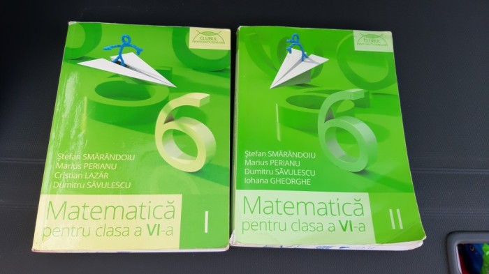 MATEMATICA CLASA A VI A - 2 VOL , SMARANDOIU , PERIANU ,SAVULESCU ,GHEORGHE
