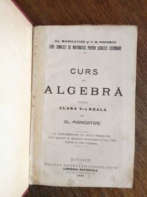 Curs de Algebra pentru cl. a V-a Reala - Al. Manicatide, 1909 / R2P4F foto