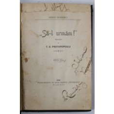 &#039; SA - L URMAM ! &#039; , de HENRYK SIENKIEWICZ , 1905 , PAGINA DE TITLU CU FRAGMENT LIPSA